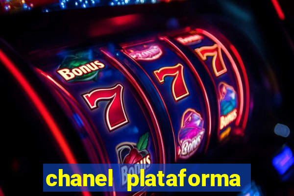 chanel plataforma de jogo